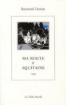 110803 R Dumay Ma route d'Aquitaine.jpg